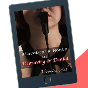Slaveboy's Month of Depravity & Denial