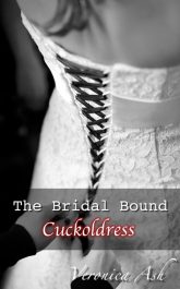 Book Cover for The Bridal Bound Cuckoldress (by Veronica Ash)