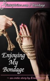 Book Cover for Enjoying My Bondage (by KinkyWriter)