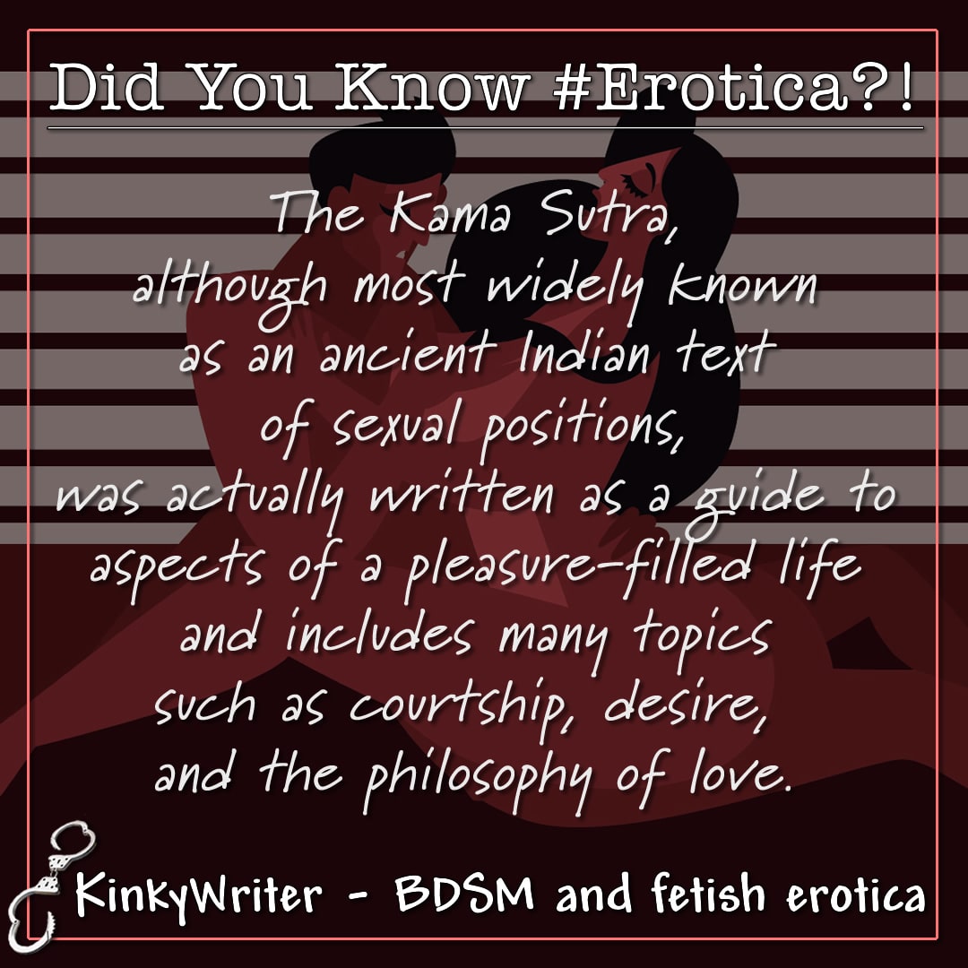 The Kama Sutra, although most widely known as an ancient Indian text of sexual positions, was actually written as a guide to aspects of a pleasure-filled life and includes many topics such as courtship, desire, and the philosophy of love.
