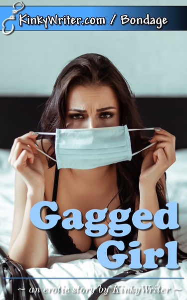 Book Cover for Gagged Girl (by KinkyWriter)